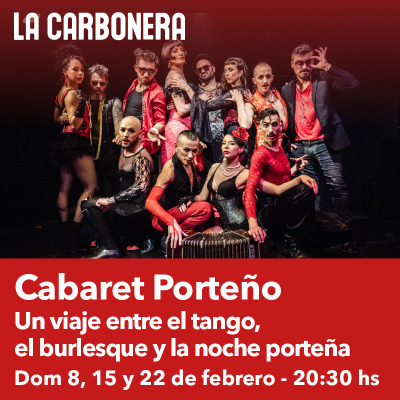 “El cabaret es provocación, humor y política: reírnos de nosotros mismos para mostrar que hay otro tango posible”